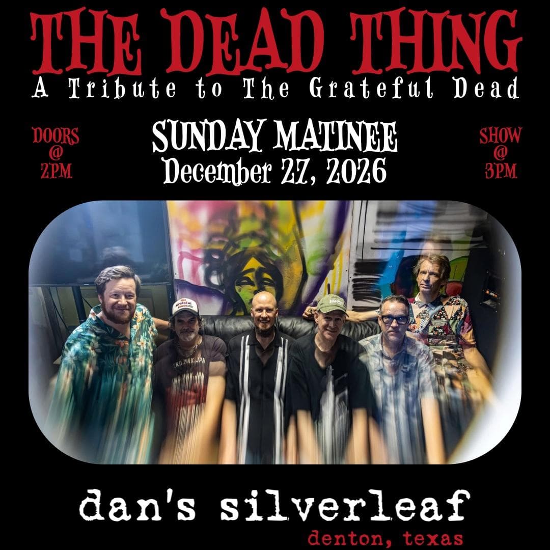 The Dead Thing: A Tribute to The Grateful Dead - Live at Dan's Silverleaf