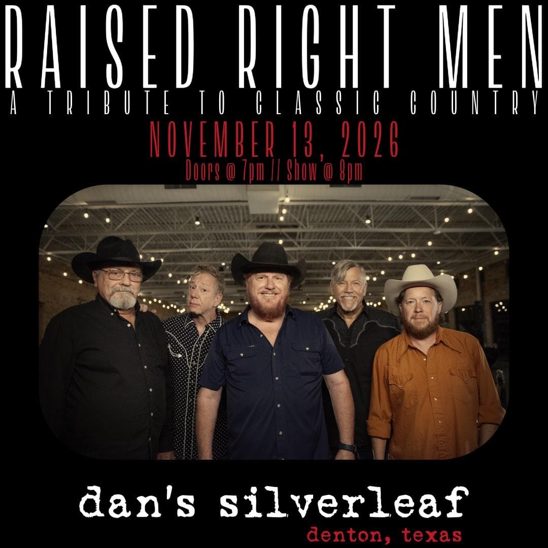 Raised Right Men: A Tribute to Classic Country - Live at Dan's Silverleaf