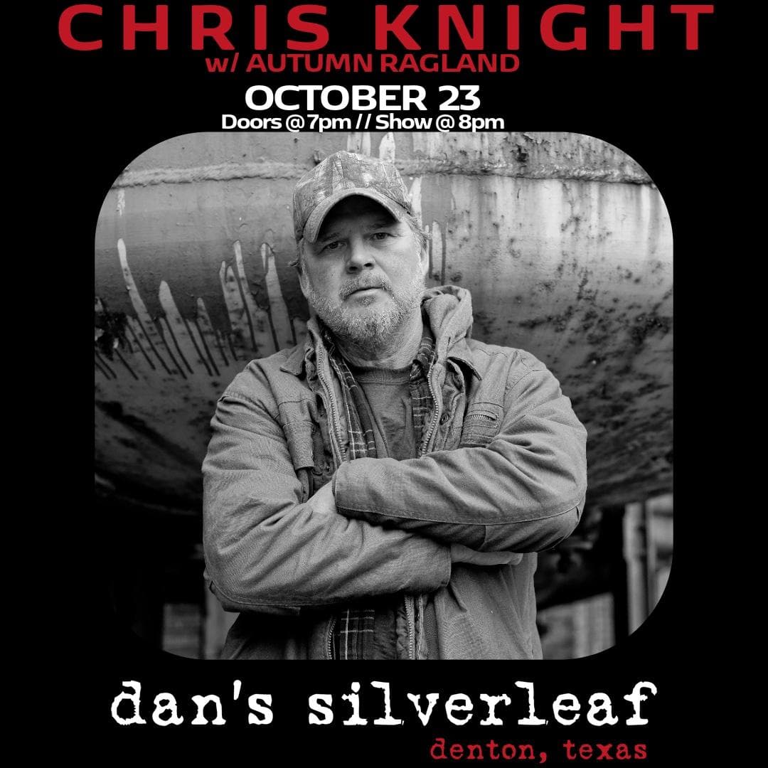 Chris Knight w/ Autumn Ragland - Live at Dan's Silverleaf