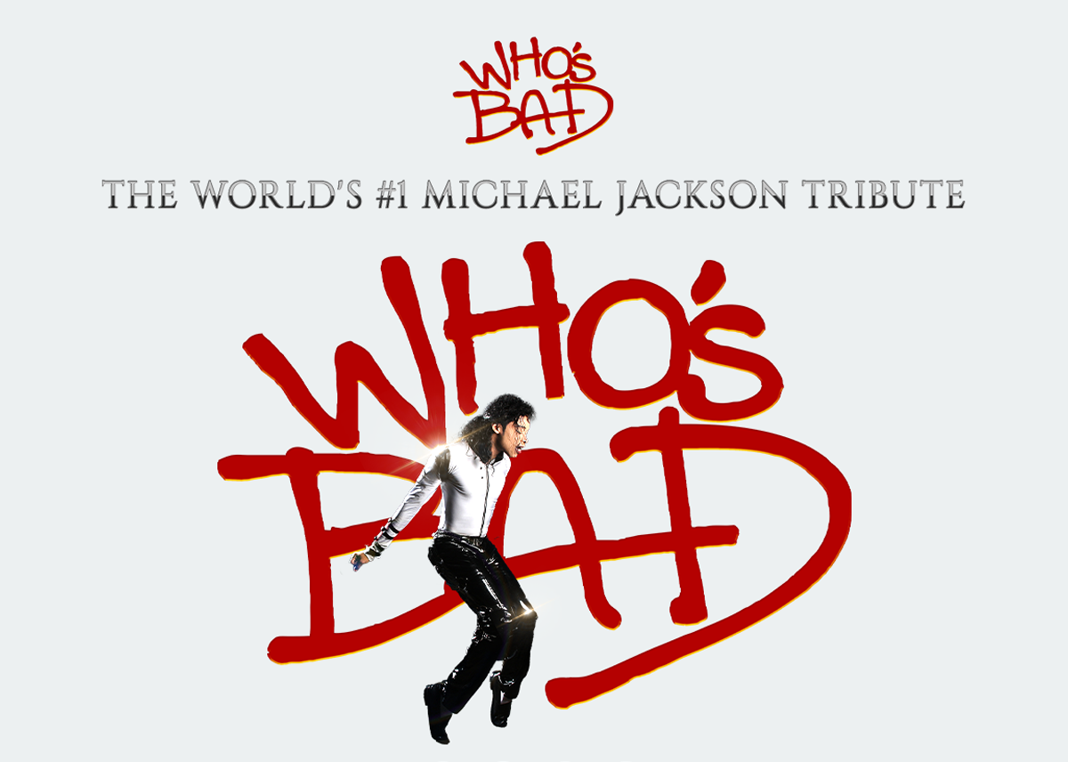 Who’s Bad (Michael Jackson Tribute)