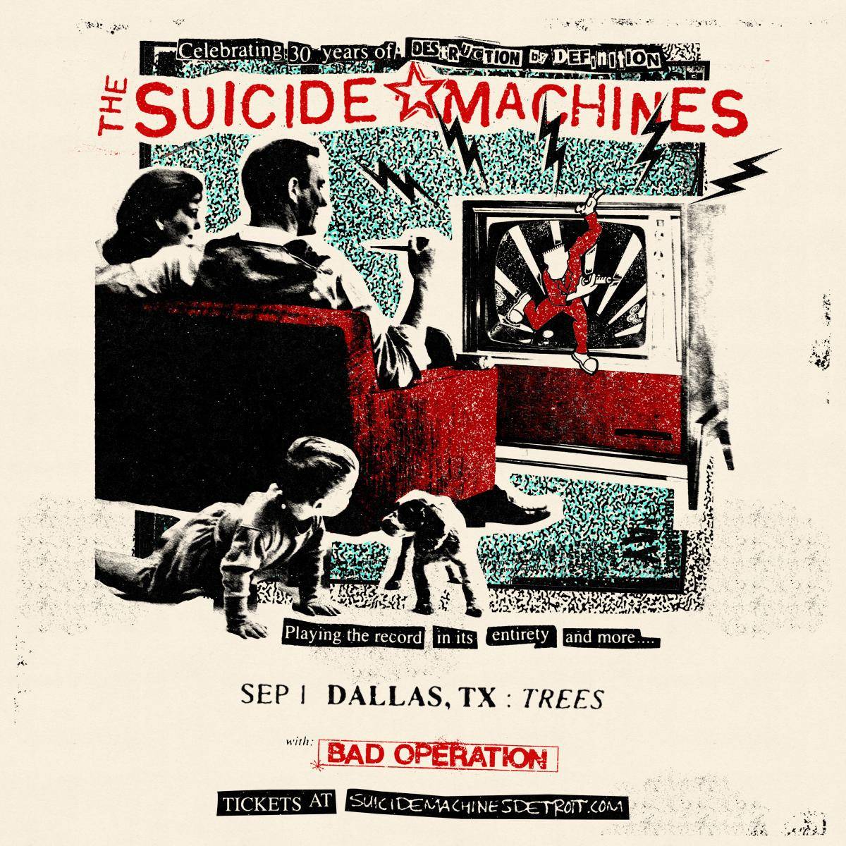 THE SUICIDE MACHINES Celebrating 30 Years of ‘Destruction By Definition’ w/ Bad Operation