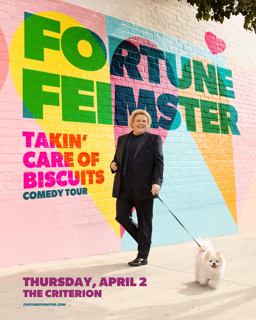 FORTUNE FEIMSTER: TAKIN’ CARE OF BISCUITS TOUR