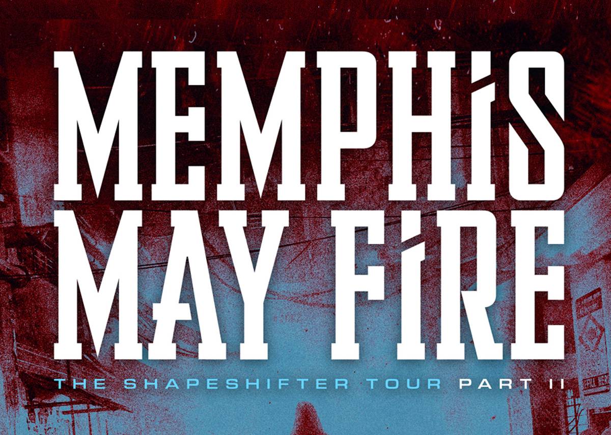 Memphis May Fire: THE SHAPESHIFTER TOUR LEG 2