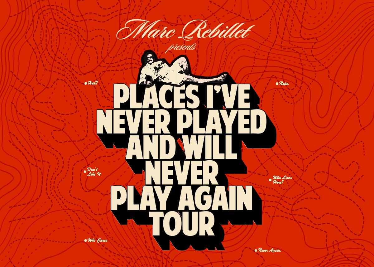Marc Rebillet – Places I’ve Never Played & Will Never Play Again Tour